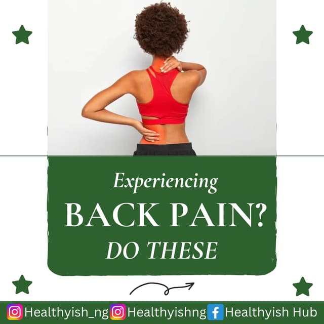 EXPERIENCING BACK PAIN? DO THESE