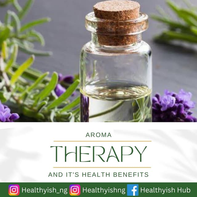 AROMATHERAPY AND ITS HEALTH BENEFITs